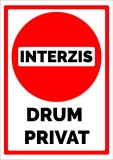 Semn de interzis pentru drum privat