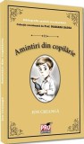 Amintiri din copilărie de Ion Creangă - Pro Universitaria - Bibliografie Scolară