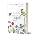 Jungla din grădină sau Să grădinărim ca să salvăm planeta - Paperback brosat - Dave Goulson - Act și Politon