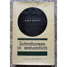 Introducere In Semantica - Adam Schaff ,552796