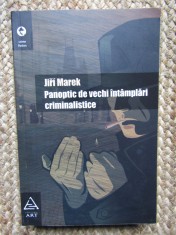 JIRI MAREK - PANOPTIC DE VECHI INTAMPLARI CRIMINALISTICE
