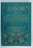 ANIMALE FANTASTICE , VOLUMUL II : CRIMELE DIN GRINDELWALD de J.K. ROWLING , SCENARIUL ORIGINAL , ilustratii isi grafica de MINALIMA , 2019