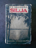 F. E. SILLANPAA - SILJA SAU TRISTETEA UNEI VIETI NEIMPLINITE (1942)