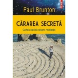 Cărarea secretă - Paperback brosat - Paul Brunton - Polirom