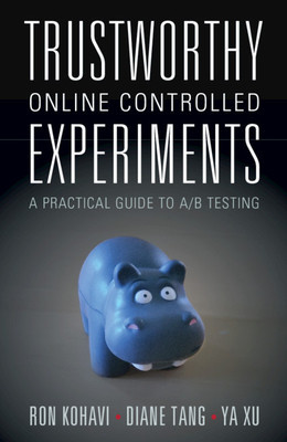 Trustworthy Online Controlled Experiments: A Practical Guide to A/B Testing foto