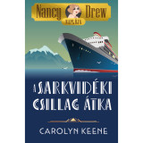 Nancy Drew napl&oacute;ja 1. - A Sarkvid&eacute;ki Csillag &aacute;tka - Carolyn Keene