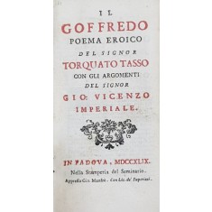 IL GOFFREDO - POEMA EROICO DEL SIGNOR TORQUATO TASSO , 1849