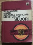 DVP1 (Mecanica) Indrumatorul pentru calificarea muncitorilor sudori
