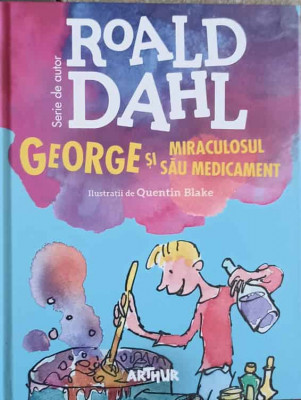 GEORGE SI MIRACULOSUL SAU MEDICAMENT-ROALD DAHL foto