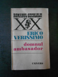 Erico Verissimo - Domnul ambasador