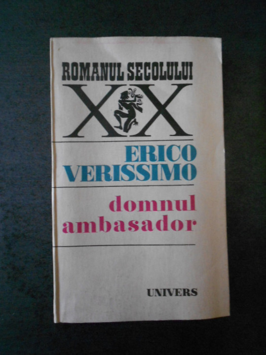 Erico Verissimo - Domnul ambasador