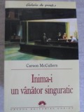 Inima-i un vanator singuratic - Carson McCullers - Leda 2005, Roman, Paperback