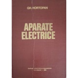 APARATE ELECTRICE. PRINCIPII SI APLICATII-GH. HORTOPAN-217204