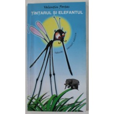 TANTARUL SI ELEFANTUL , FABULE , VERSURI SATIRICE de VALENTIN PORTAS , 2001