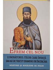 L. S. Desartovi - Sfantul Efrem Cel Nou, luminatorul celor care invata sau au de trecut examene ori incercari (Editia: 2015) foto