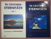 Paramahansa Yogananda - &Icirc;n Căutarea Eternității (Vol. 1-2) - Spiritualitate, Ezoterism, Editura Ram, 2000, Coperta Broșată