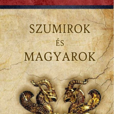 Szumirok és magyarok - Somogyi Ede