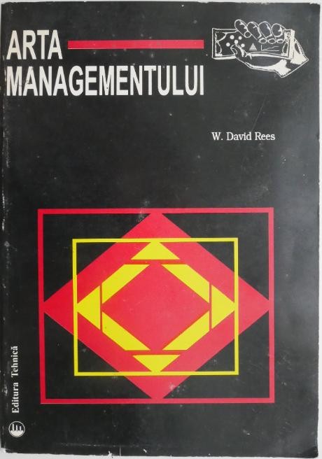 Arta managementului &ndash; W. David Rees