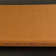 sfarsit fara glorie de mihai fatu partidele taraneti 1944-1947 cartonata