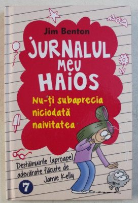 JURNALUL MEU HAIOS - NU-TI SUBAPRECIA NICIODATA NAIVITATEA de JIM BENTON , 2015 foto