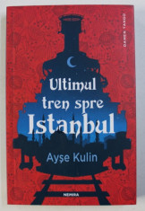 ULTIMUL TREN SPRE ISTANBUL de AYSE KULIN , 2018 foto