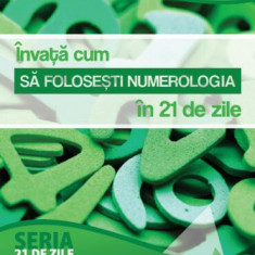 Învață cum să folosești numerologia în 21 de zile - Paperback brosat - David A. Phillips - For You