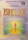 Psihologie. Manual Pentru Clasa A X-a - Iosif Marcusanu, Dragos Eugen Marcusanu