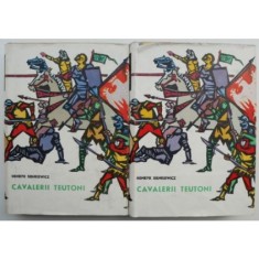 Henryk Sienkiewicz - Cavalerii teutoni ( 2 vol. ) foto