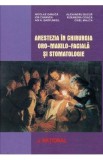 Anestezia in chirurgia oro-maxilo-faciala si stomatologie - Nicolae Ganuta, Alexandru Bucur