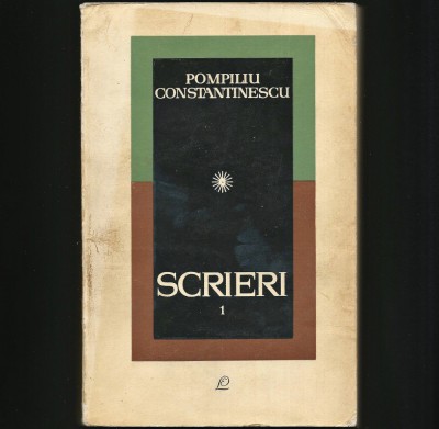 SCRIERI VOL. 1 - POMPILIU CONSTANTINESCU foto