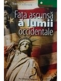 Thierry P. Millemann - Fata ascunsa a lumii occidentale (Editia: 2008)