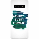 Husa silicon pentru Samsung Galaxy S10, Enjoy Every Moment Motivational