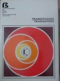 Tranzistoare: I.P.R.S. Baneasa, 1976, Editie Bilingva Romana-Engleza, Carte Tehnica Electrotehnica, 462 Pagini