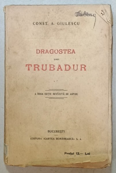 DRAGOSTEA UNUI TRUBADUR , PROZA de CONST. A GIULESCU , 1921