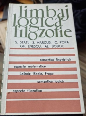 S. Stati, S. Marcus, C. Popa, Gh. Enescu - Limbaj, Logica, Filozofie foto