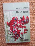 Atunci cand - Anca Chimoiu