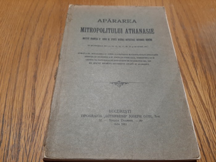 APARAREA MITROPOLITULUI ATHANASIE - Sedinta 13-22 Iunie 1911 -1911, 212 p.