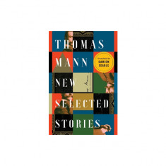 Thomas Mann: New Selected Stories