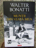 Munţii din viaţa mea - Walter Bonatti