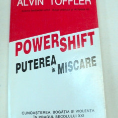 POWER SHIFT - PUTEREA IN MISCARE de ALVIN TOFFLER, 1995