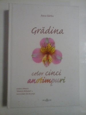 GRADINA CELOR CINCI ANOTIMPURI - ANCA SARBA (Gradina Botanica din Bucuresti) foto