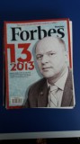 myh 113 - REVISTA FORBES ROMANIA - ANUL 2013 - PIESE DE COLECTIE!