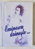 EMINESCU DOINESTE ..., editie de IOAN DRAGUSIN , 2012
