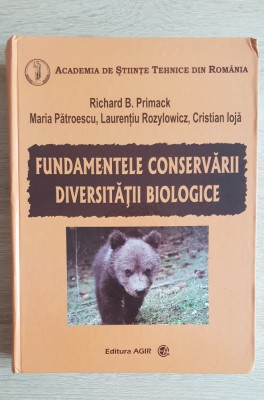 Fundamentele conservării diversității biologice - Richard Primack, M. Pătroescu foto