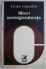 Mari Corespondente - Livius Ciocarlie - Studii Literare &amp; Critica Literara