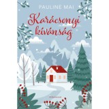 Kar&aacute;csonyi k&iacute;v&aacute;ns&aacute;g - (K&uuml;l&ouml;nleges kiad&aacute;s) - Pauline Mai
