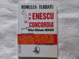 ROMULUS TURBATU- DE LA ENESCU LA &quot;CONCORDIA&quot; CONVORBIRI CU MIHAI MILTIADE NENOIU