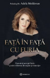 Fata In Fata Cu Furia Adela Moldovan - Bookzone