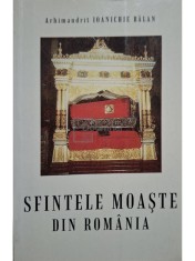 Ioanichie Balan - Sfintele Moaste din Romania (Editia: 1999) foto