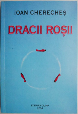 Dracii rosii &amp;ndash; Ioan Chereches foto